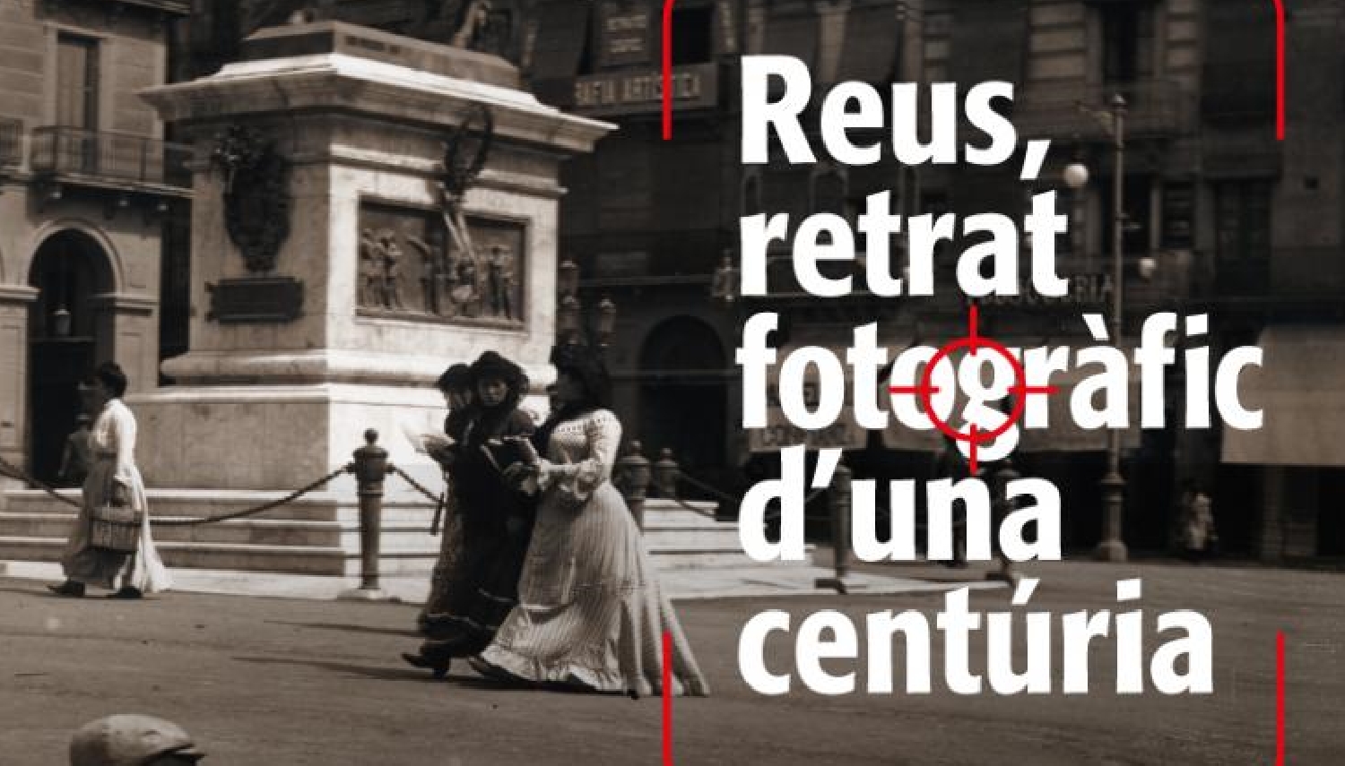 Imatge descriptiva de l'exposició 'Reus, retrat fotogràfic d'una centúria'